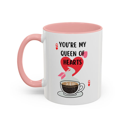 You're My Queen of Hearts Accent Mug - Valentine's Day Gift Idea