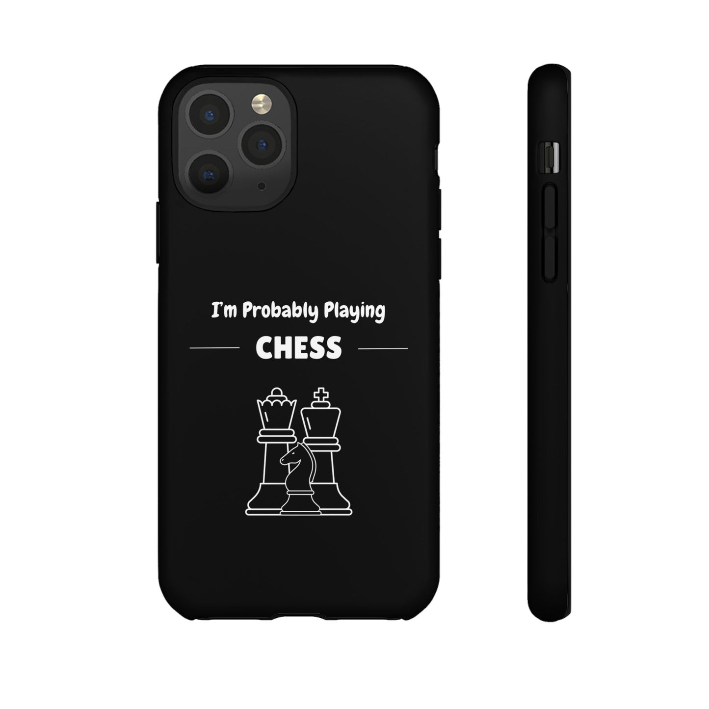 Tough iPhone Case with "I'm Probably Playing Chess" Design - Chess Themed Phone Cover, Unique Gift for Chess Players