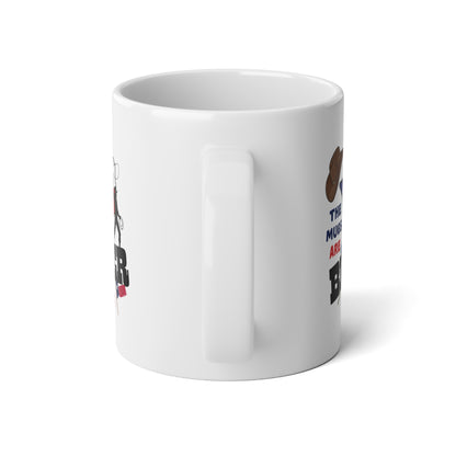 The Mugs Are Bigger in Texas - HUGE 20oz Coffee Mug Celebrating Texan Pride