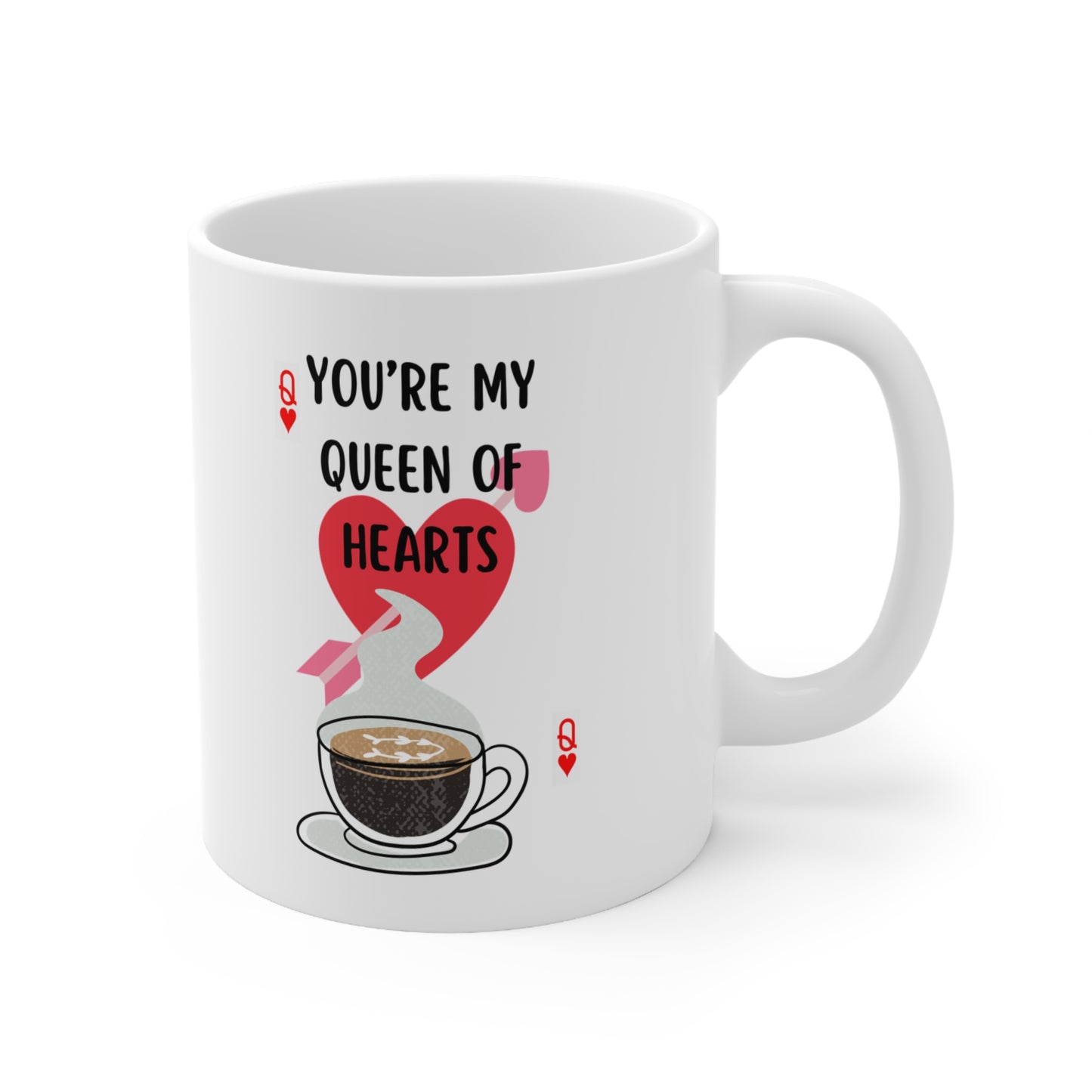 You're My Queen of Hearts Mug - Valentine's Day Gift Idea