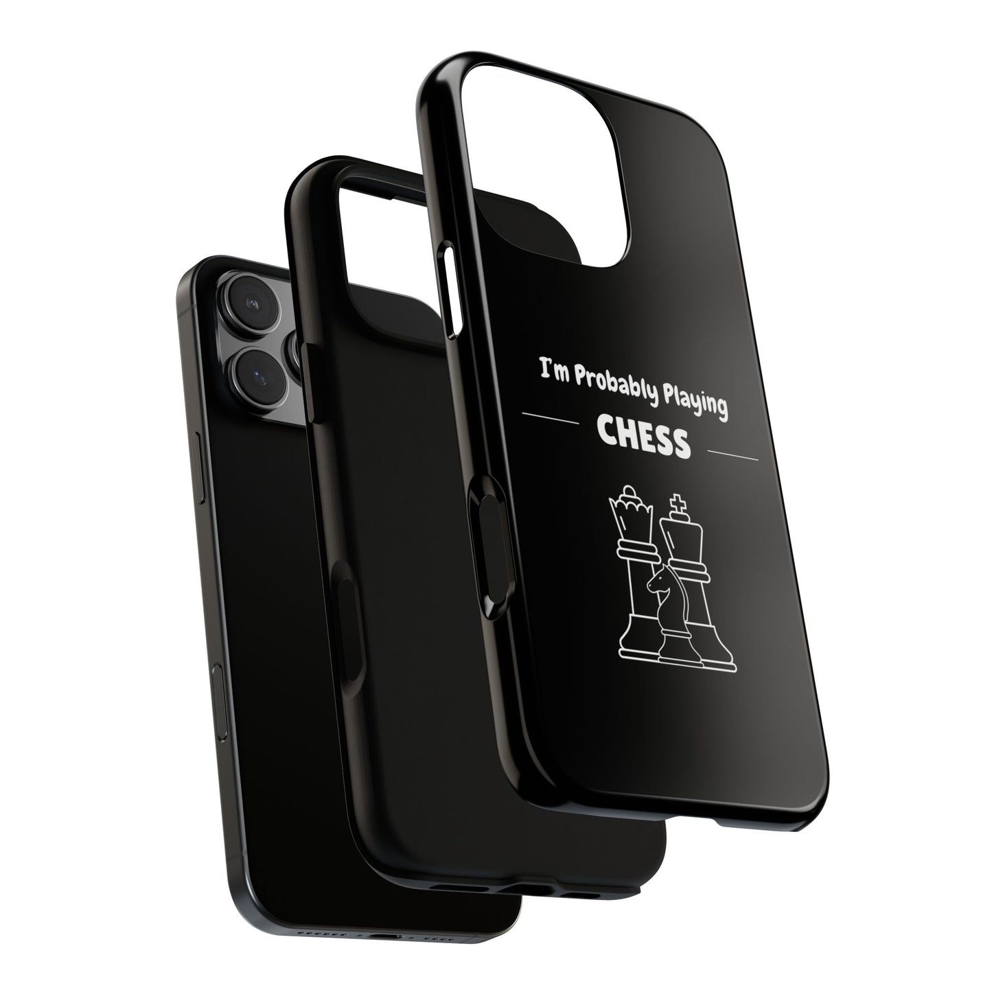 Tough iPhone Case with "I'm Probably Playing Chess" Design - Chess Themed Phone Cover, Unique Gift for Chess Players