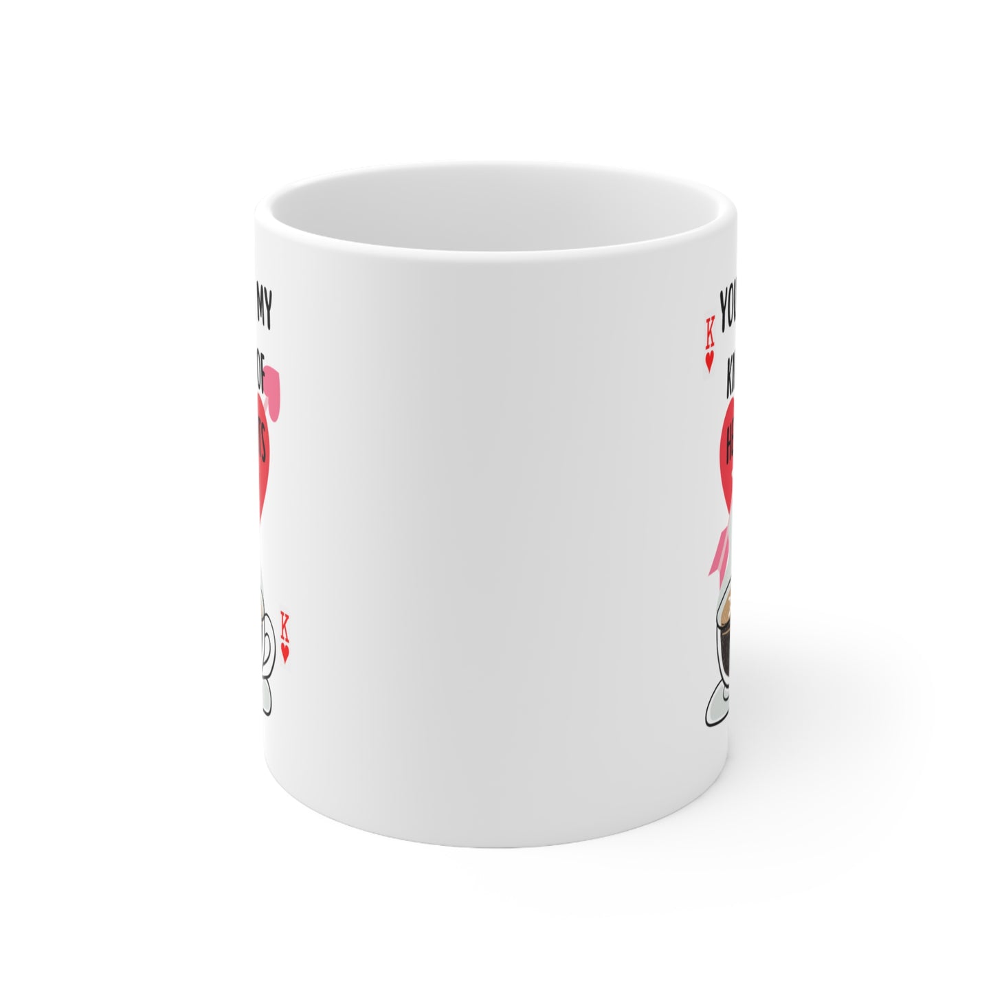 You're My King of Hearts Mug - Valentine's Day Gift for Him