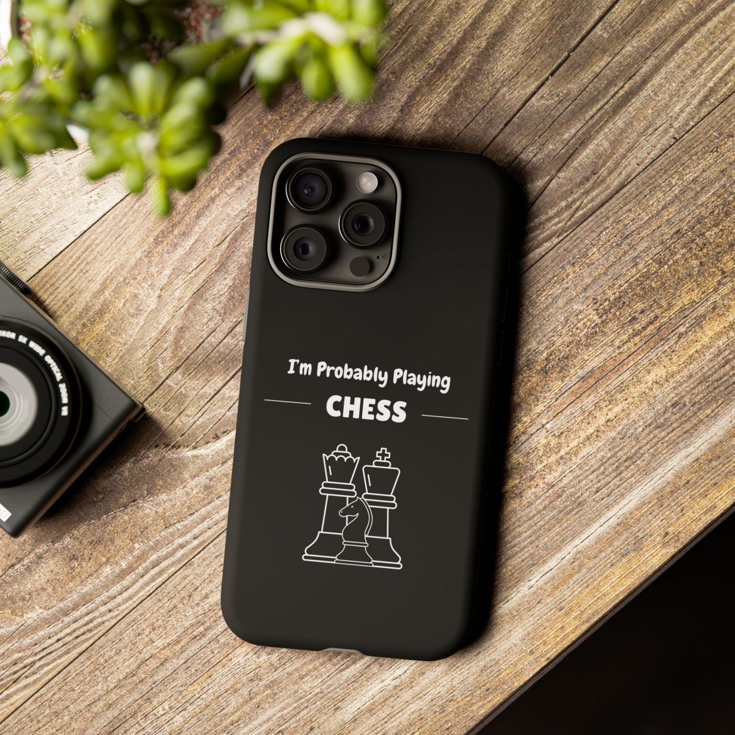 Tough iPhone Case with "I'm Probably Playing Chess" Design - Chess Themed Phone Cover, Unique Gift for Chess Players