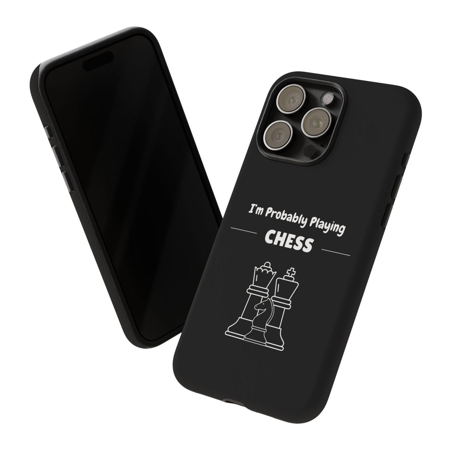 Tough iPhone Case with "I'm Probably Playing Chess" Design - Chess Themed Phone Cover, Unique Gift for Chess Players