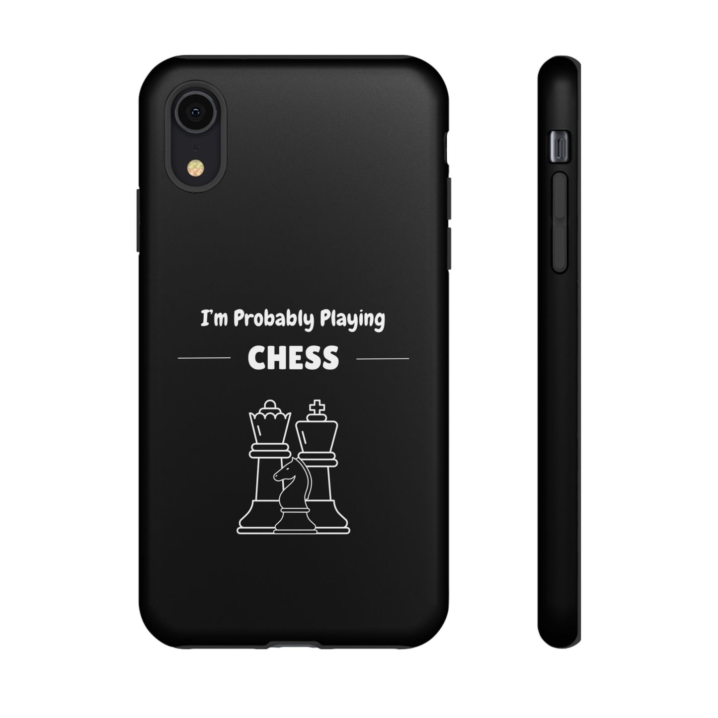 Tough iPhone Case with "I'm Probably Playing Chess" Design - Chess Themed Phone Cover, Unique Gift for Chess Players