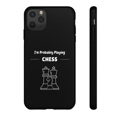 Tough iPhone Case with "I'm Probably Playing Chess" Design - Chess Themed Phone Cover, Unique Gift for Chess Players