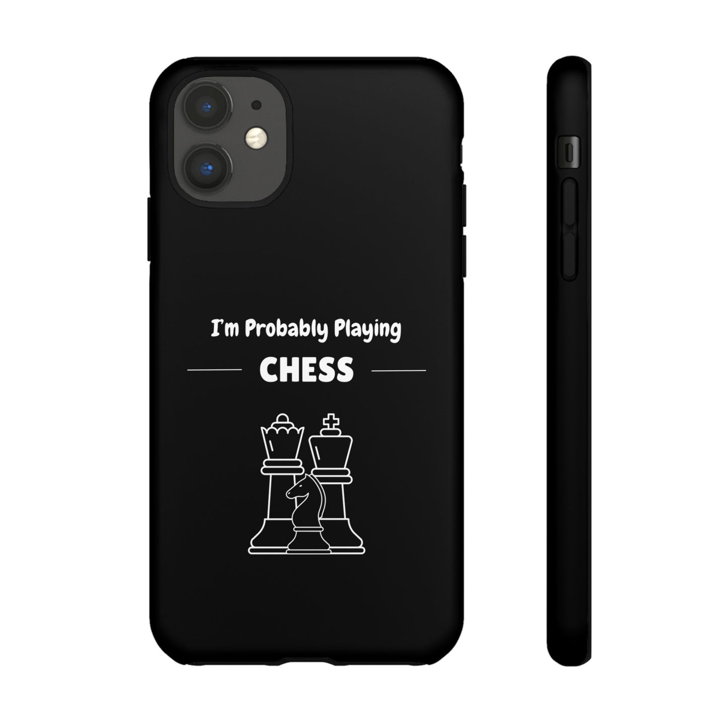 Tough iPhone Case with "I'm Probably Playing Chess" Design - Chess Themed Phone Cover, Unique Gift for Chess Players