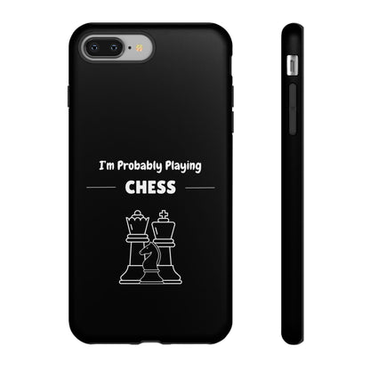 Tough iPhone Case with "I'm Probably Playing Chess" Design - Chess Themed Phone Cover, Unique Gift for Chess Players