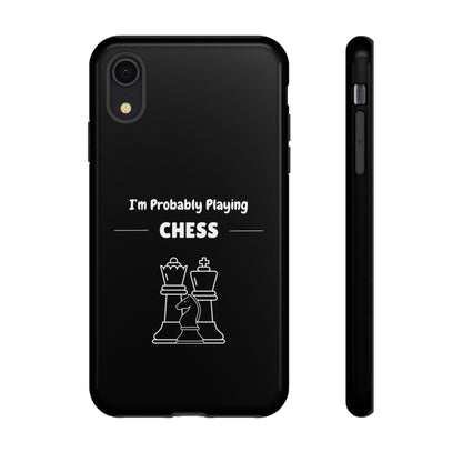 Tough iPhone Case with "I'm Probably Playing Chess" Design - Chess Themed Phone Cover, Unique Gift for Chess Players